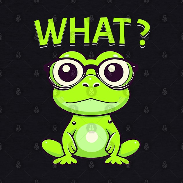 Cute and Funny Frog with Glasses saying "What?" by JoeStylistics